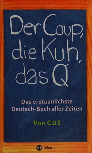 Der Coup, die Kuh, das Q