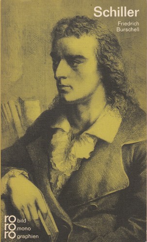 Friedrich Schiller in Selbstzeugnissen und Bilddokumenten
